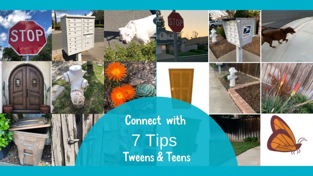 7 Tips: Connect with Tweens and Teens